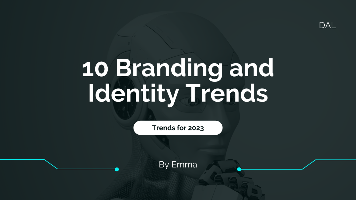 10 Insane Branding and Identity Trends Dominating 2023