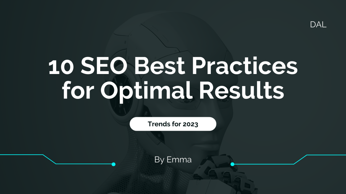 10 SEO Best Practices for Optimal Results in 2023
